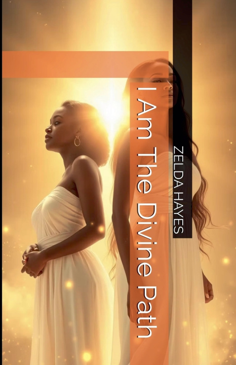 Kniha I Am The Divine Path Zelda Hayes