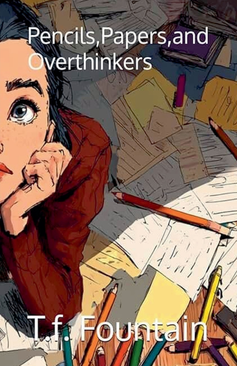 Kniha Pencils,Papers,Overthinkers T.f.fountain