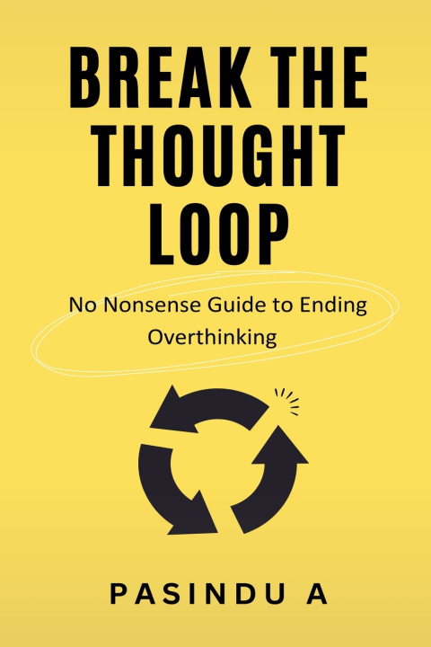 Kniha Break the Thought Loop Pasindu A