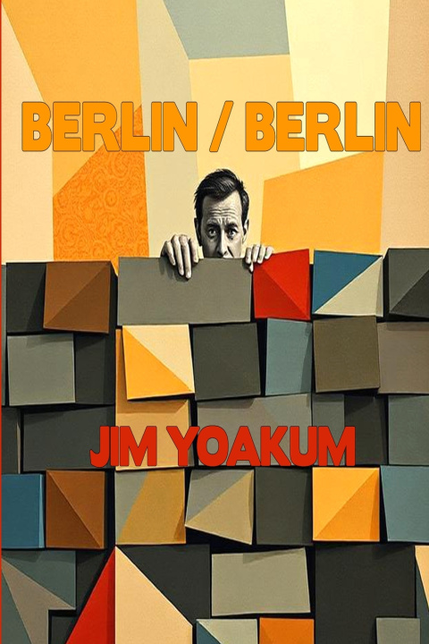 Kniha Berlin/Berlin Jim Yoakum