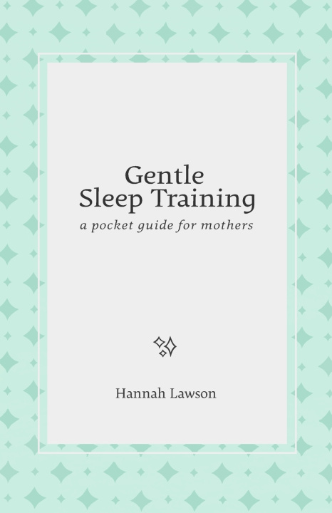 Kniha Gentle Sleep Training Hannah M. P. Lawson