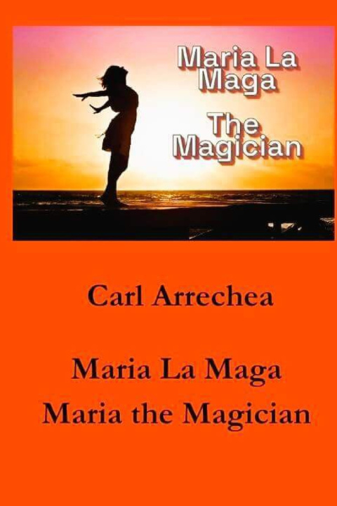 Kniha Maria La Maga Carl William Arrechea