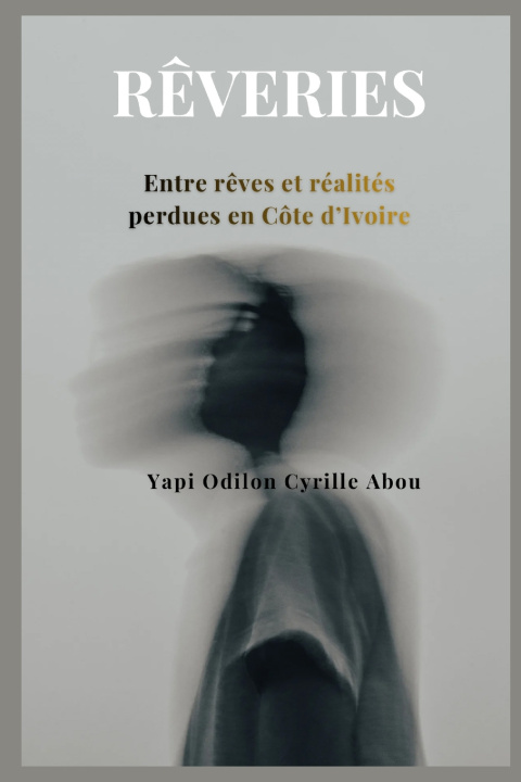 Kniha Rêveries Yapi Odilon Cyrille Abou