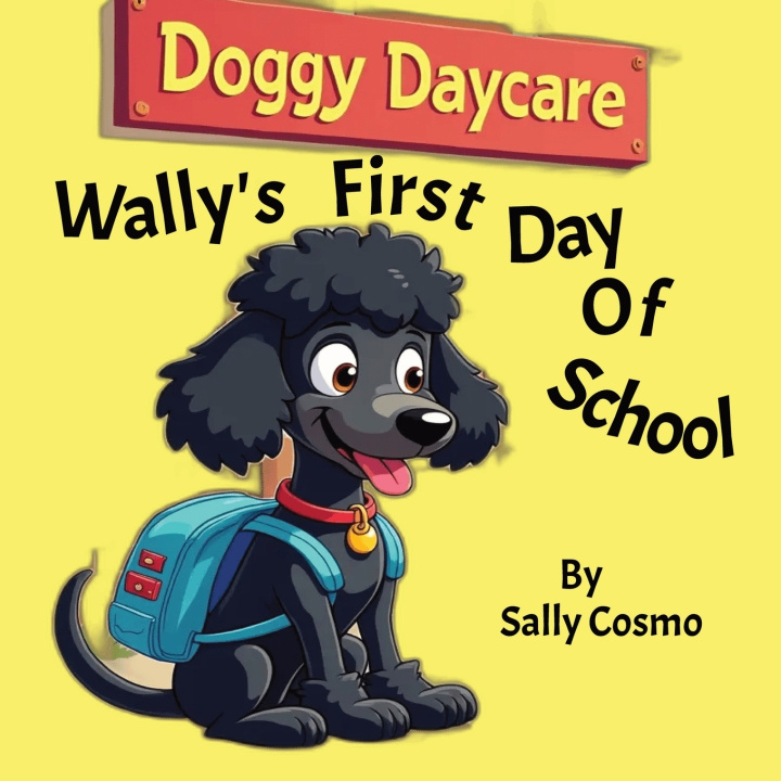 Buch Wally"s First Day Of School Sally Cosmo