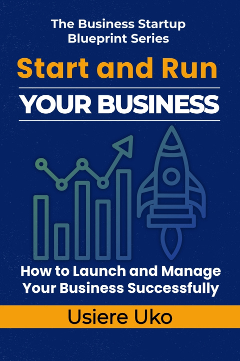 Kniha Start and Run Your Business Usiere Uko