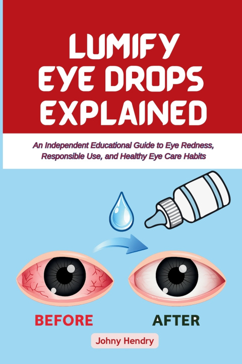 Kniha LUMIFY EYE DROPS EXPLAINED Johny Hendry