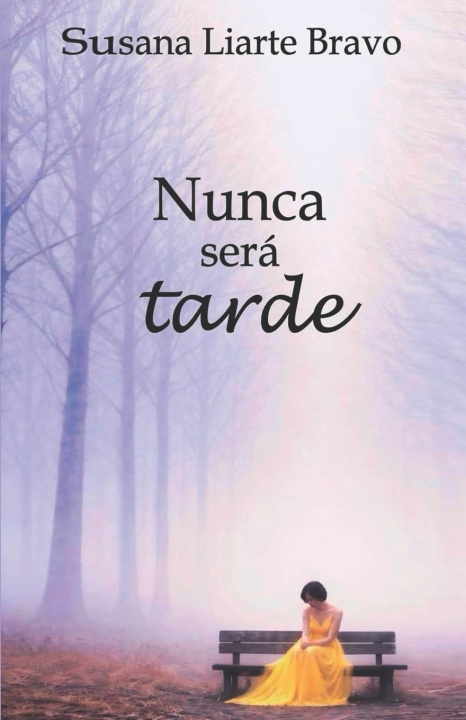 Kniha Nunca será tarde Suana Liarte Bravo