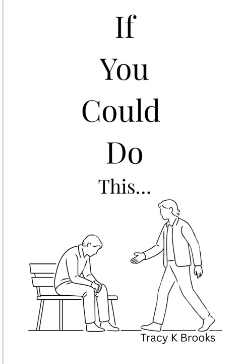 Kniha If You Could Do This... Tracy K Brooks