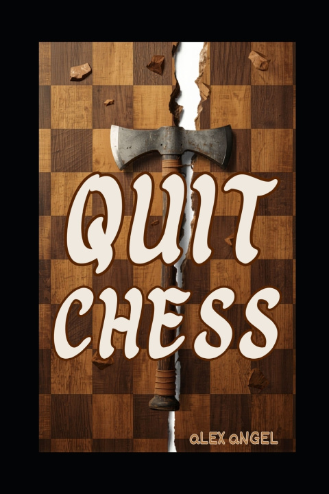 Kniha Quit Chess Alex Angel