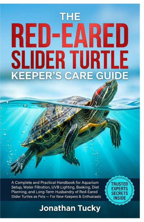 Könyv THE RED-EARED SLIDER TURTLE KEEPER'S CARE GUIDE Jonathan Tucky