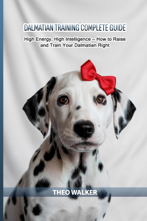 Könyv Dalmatian Training Complete Guide Theo Walker