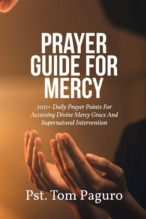Kniha PRAYER GUIDE FOR MERCY Pst. Tom Paguro