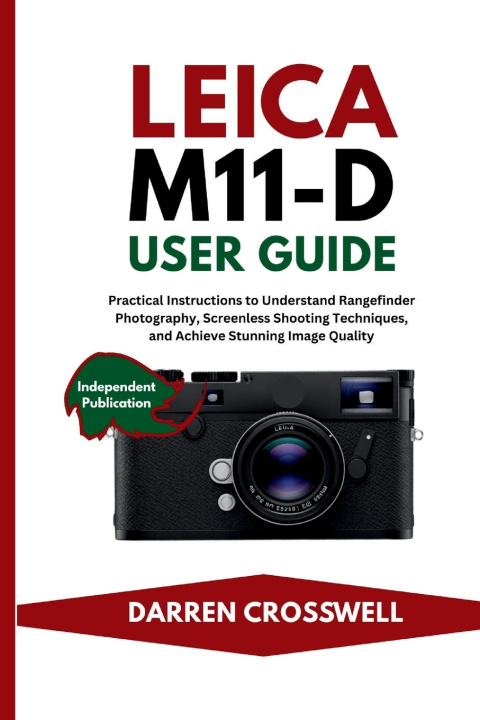Carte Leica M11-D User Guide Darren Crosswell