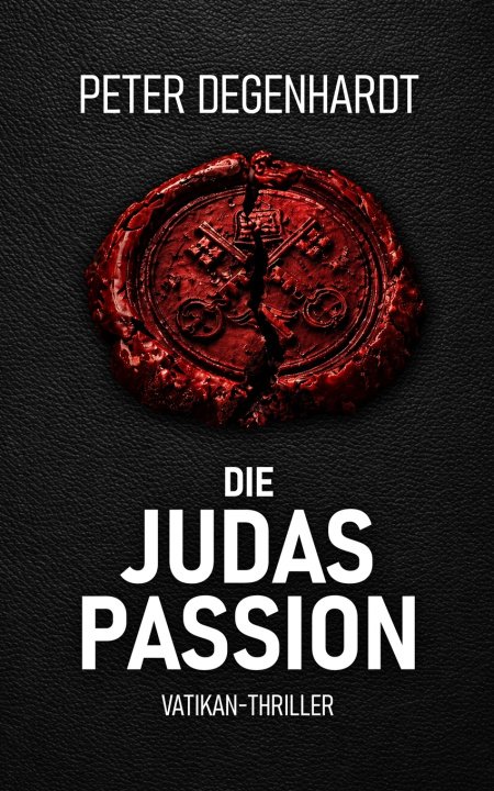 Kniha Die Judas-Passion Peter Degenhardt
