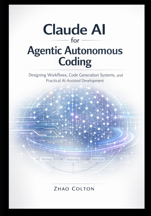 Kniha Claude AI for Agentic Autonomous Coding Zhao Colton