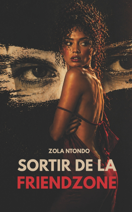 Kniha Sortir de la friendzone Zola Ntondo