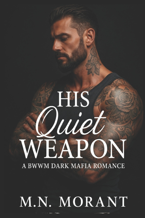 Kniha HIS QUIET WEAPON M.N. Morant