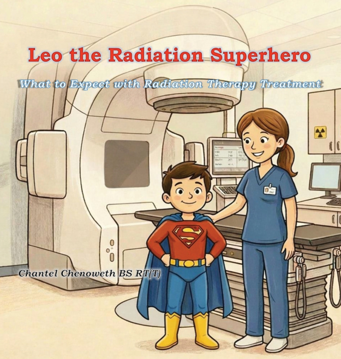 Knjiga Leo The Radiation Superhero Chantel Chenoweth