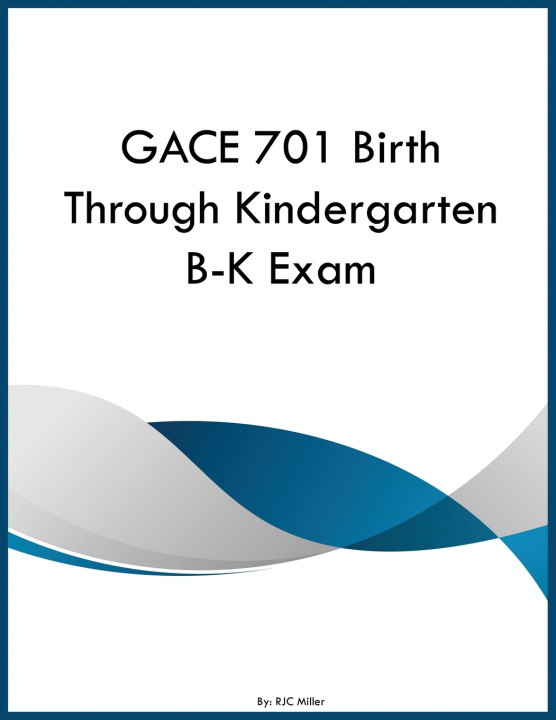 Knjiga GACE 701 Birth Through Kindergarten B-K Exam RJC Miller