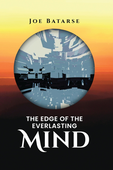 Knjiga The Edge of the Everlasting Mind Joe Batarse