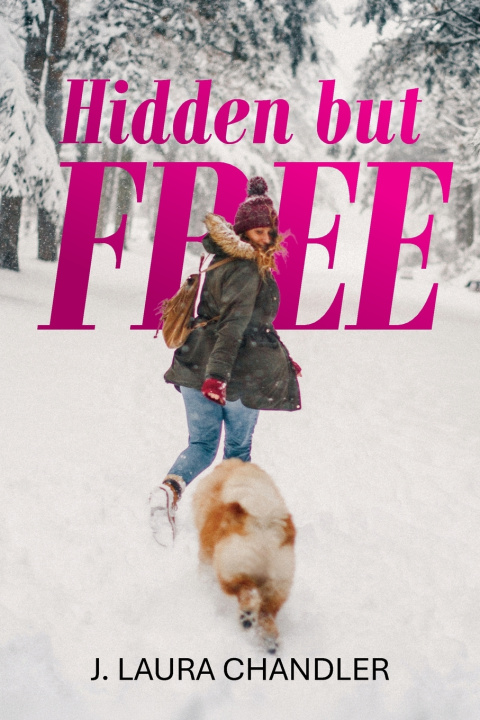 Kniha Hidden but FREE J. Laura Chandler
