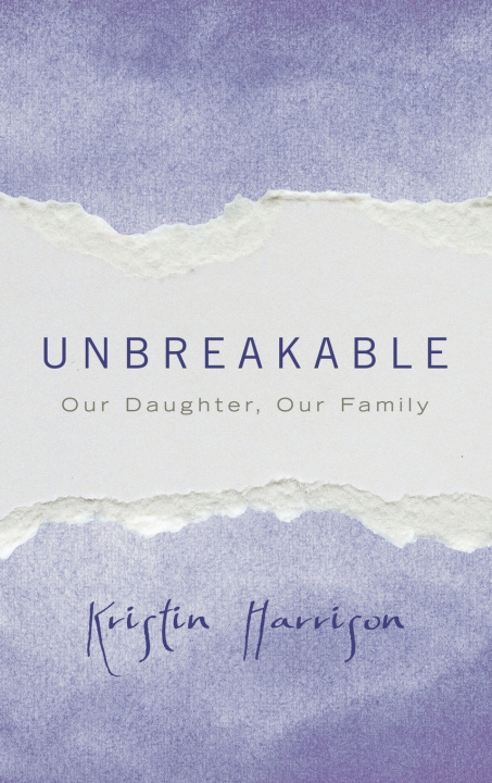 Könyv Unbreakable Kristin Harrison