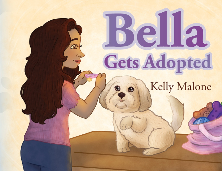 Kniha Bella Gets Adopted Kelly Malone