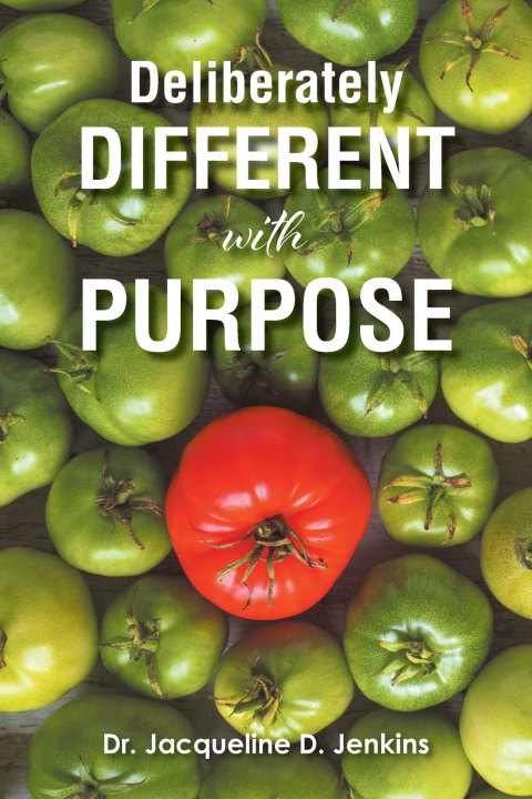 Kniha Deliberately DIFFERENT with PURPOSE Dr. Jacqueline D. Jenkins