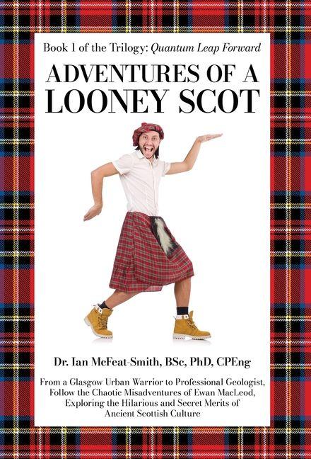 Kniha Adventures of a Looney Scot Dr. Ian McFeat-Smith