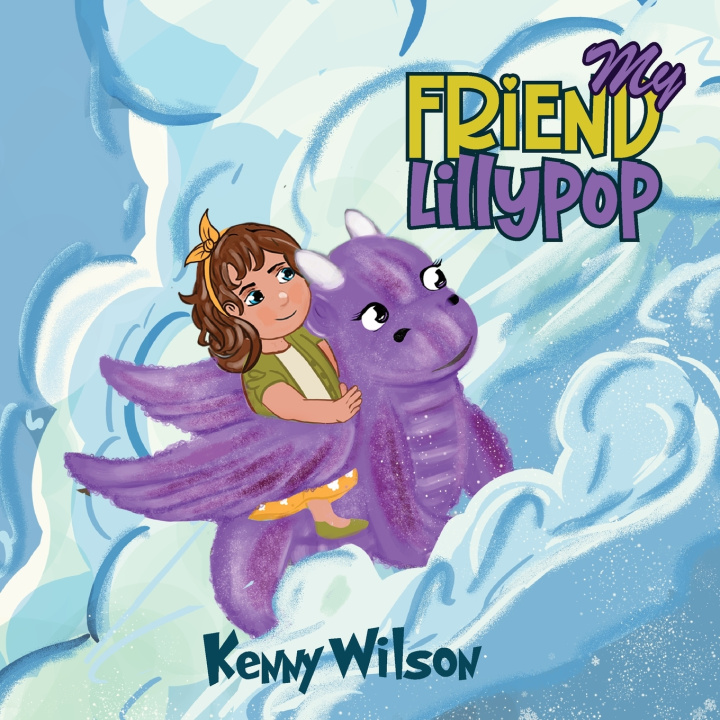 Knjiga My Friend Lillypop Kenny Wilson