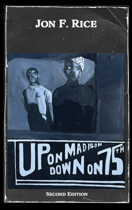 Kniha Up on Madison Down on 75th Jon F. Rice