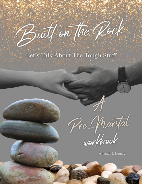 Knjiga Built On The Rock Let's Talk About The Tough Stuff Amanda Lemke