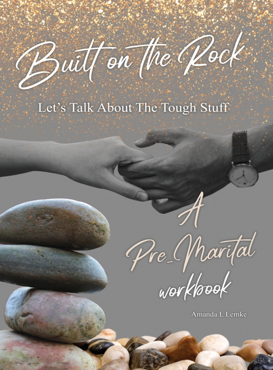 Knjiga Built On The Rock Let's Talk About The Tough Stuff Amanda Lemke