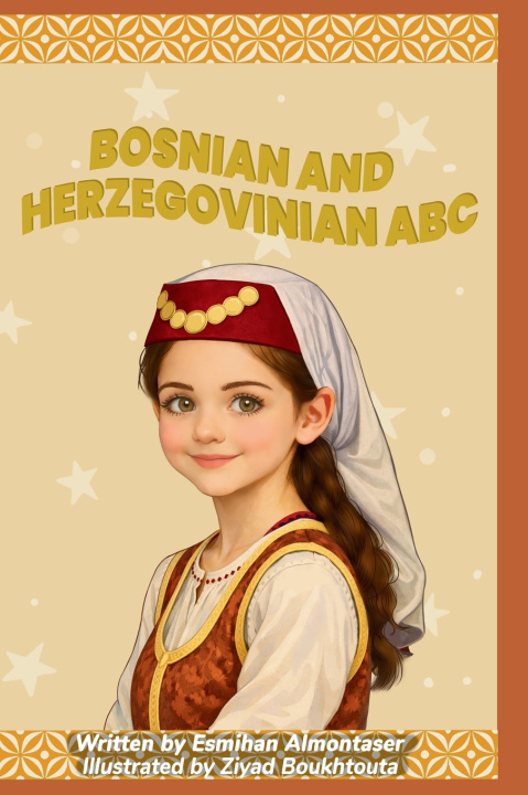 Kniha Bosnian and Herzegovinian ABC Esmihan Almontaser