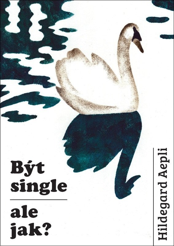 Kniha Být single - ale jak? Hildegard Aepliová