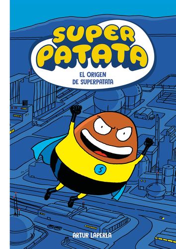 Carte Superpatata 1 - El origen de superpatata Artur Laperla