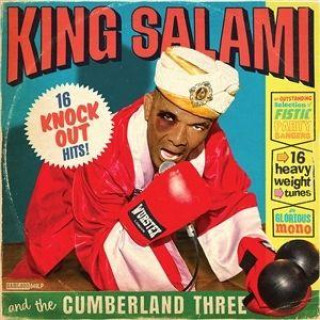 Audio 16 Knockout Hits! King Salami & The Cumberland 3