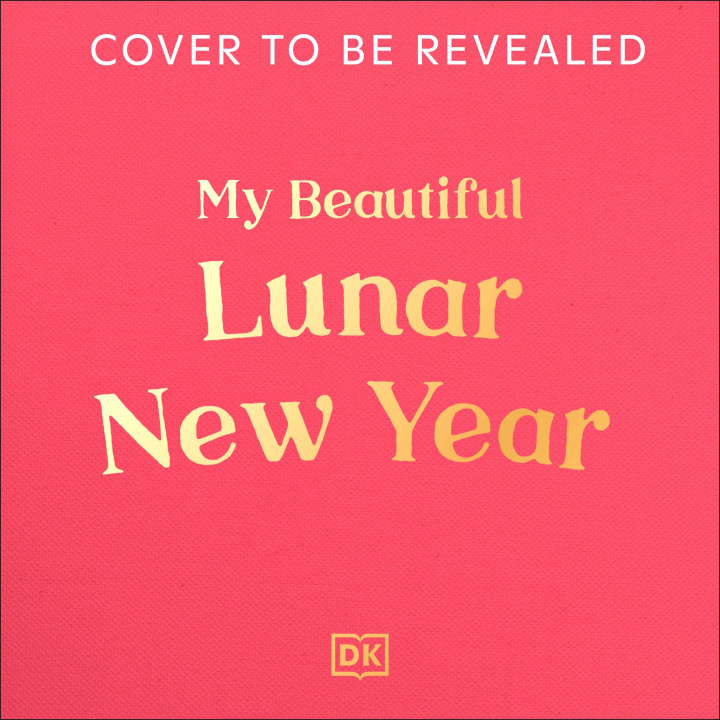 Knjiga My Beautiful Lunar New Year DK