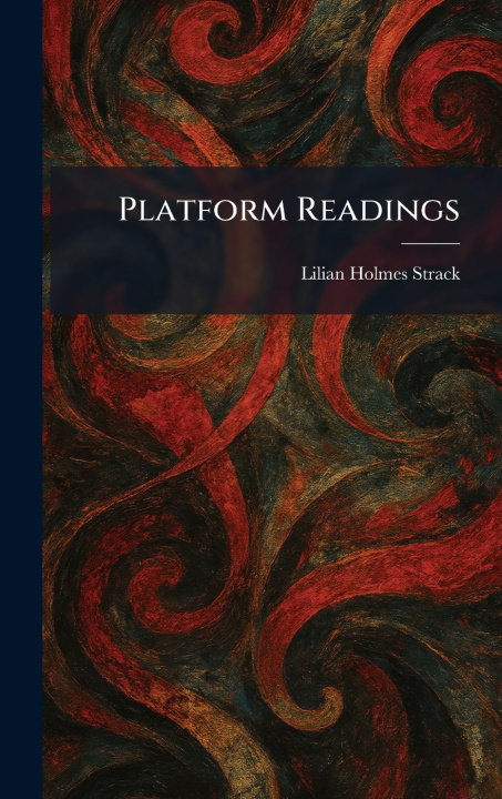 Kniha Platform Readings Lilian Holmes Strack
