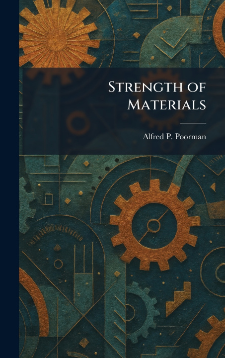Knjiga Strength of Materials Alfred P. Poorman