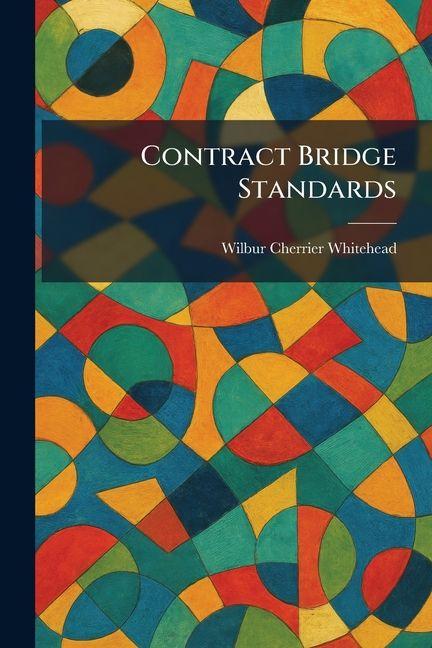 Kniha Contract Bridge Standards Wilbur Cherrier Whitehead