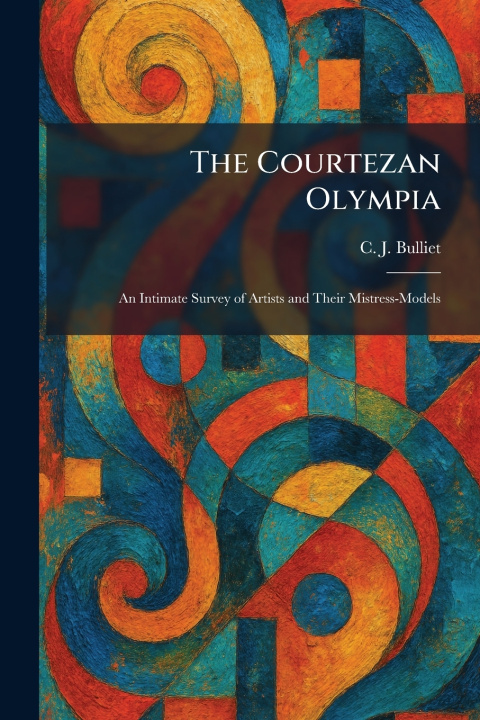 Kniha The Courtezan Olympia C. J. Bulliet