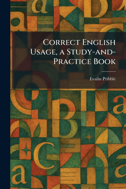Kniha Correct English Usage, a Study-and-Practice Book Evalin Pribble