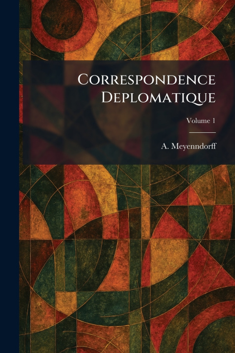 Kniha Correspondence Deplomatique A. Meyenndorff
