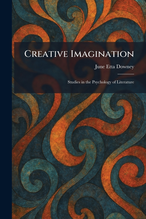 Kniha Creative Imagination June Etta Downey