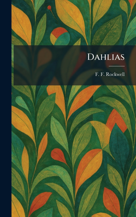 Knjiga Dahlias F. F. Rockwell