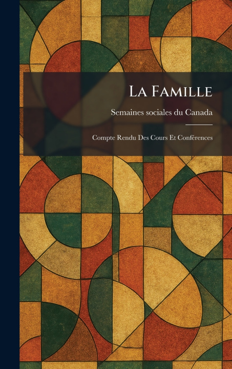 Kniha La Famille Semaines sociales du Canada