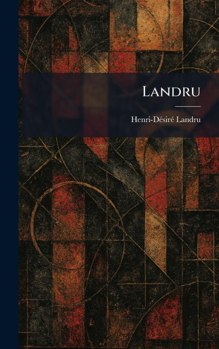 Könyv Landru Henri-DÃ©sirÃ© Landru
