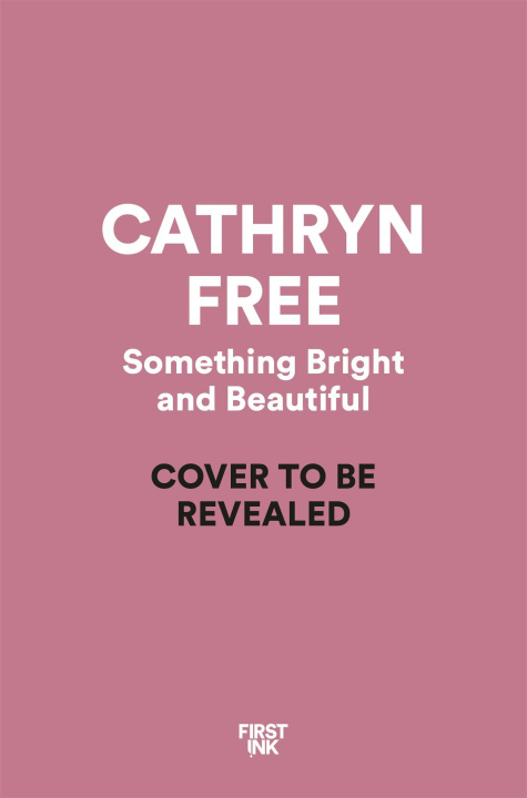 Kniha Something Bright and Beautiful Cathryn Free