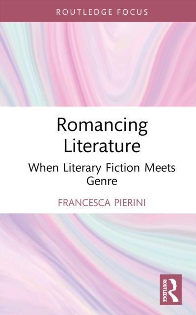Kniha Romancing Literature Francesca Pierini